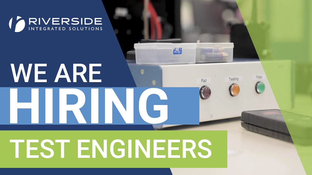 We Are Hiring: Test Engineers | RiverSide Integrated Solutions Contract Manufacturing