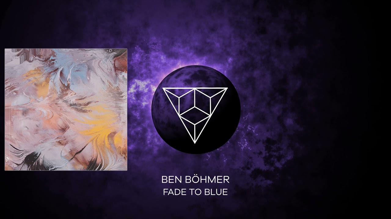 Ben B&ouml;hmer - Fade To Blue (Original Mix)