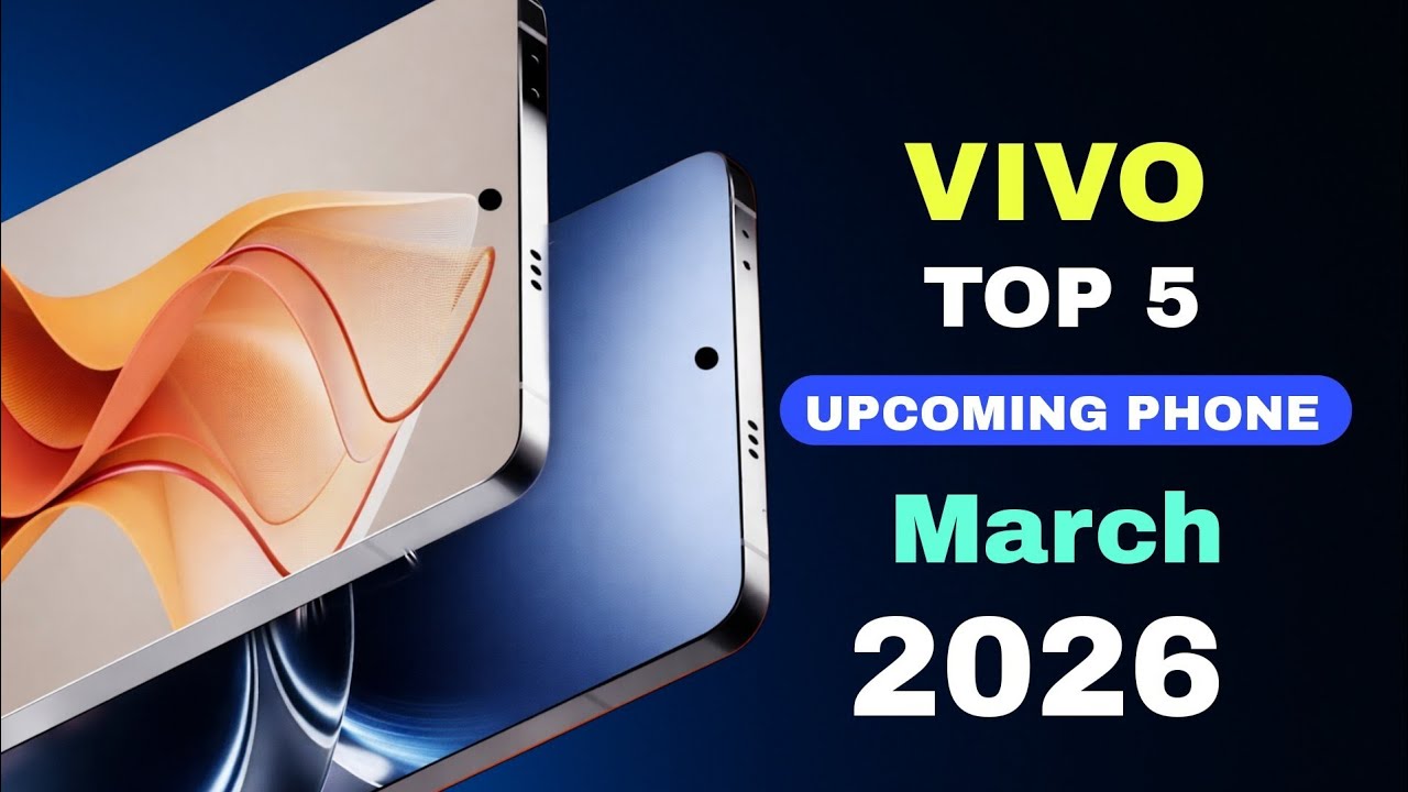 Vivo Top 5 Upcoming Phones March 2026🔥 Launch Date & Price ?Upcoming mobile 2026