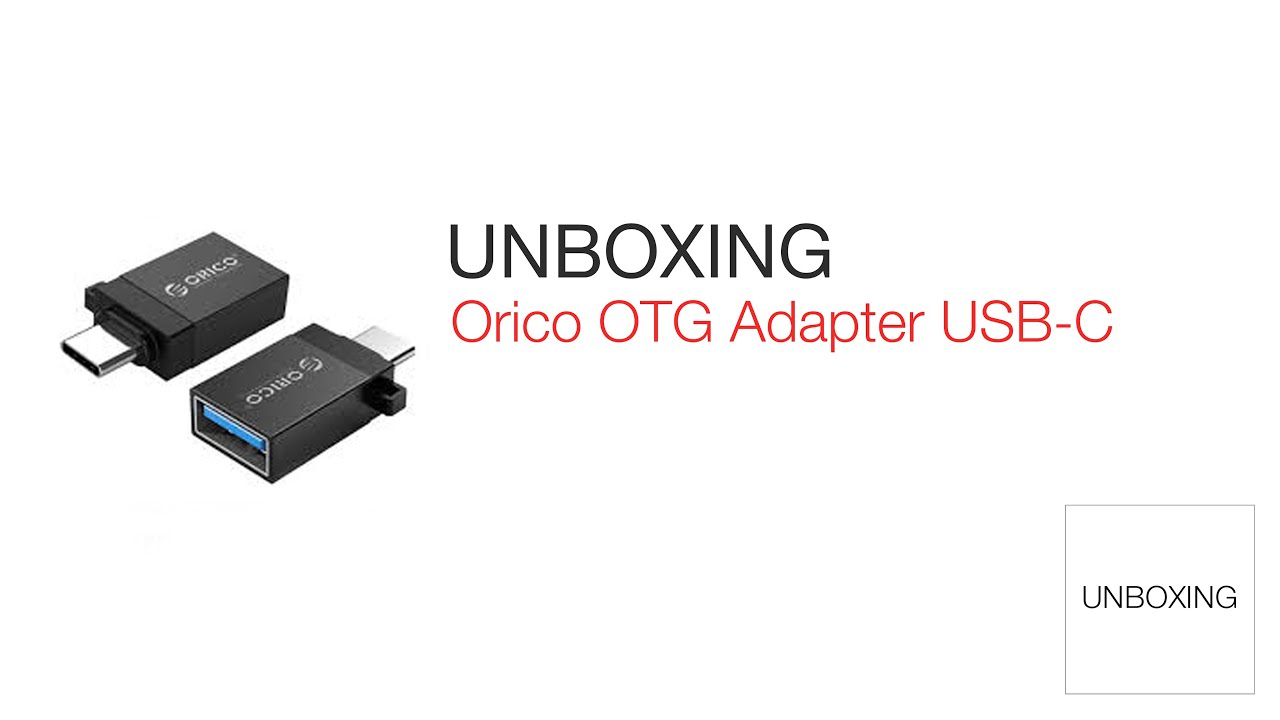 UNBOXING Orico OTG Adapter USB-C / USB3.0