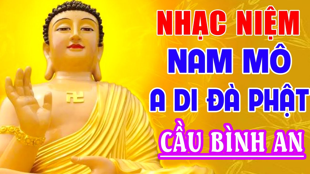 Nhạc Niệm Phật - Nam Mô A Di Đà Phật - Lời Mới Hay Nhất - Nghe 5 Phút May Mắn Cầu Bình An