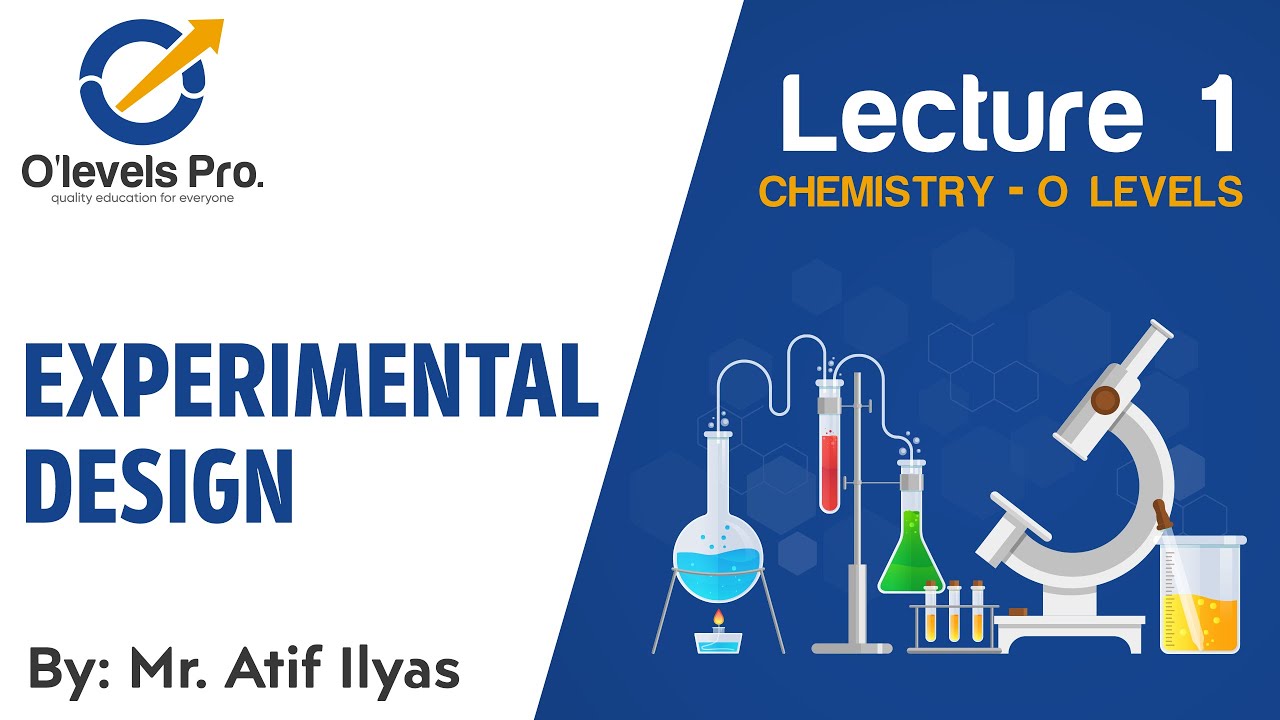 Chemistry Lec 1 | Experimental Design | O Levels Pro