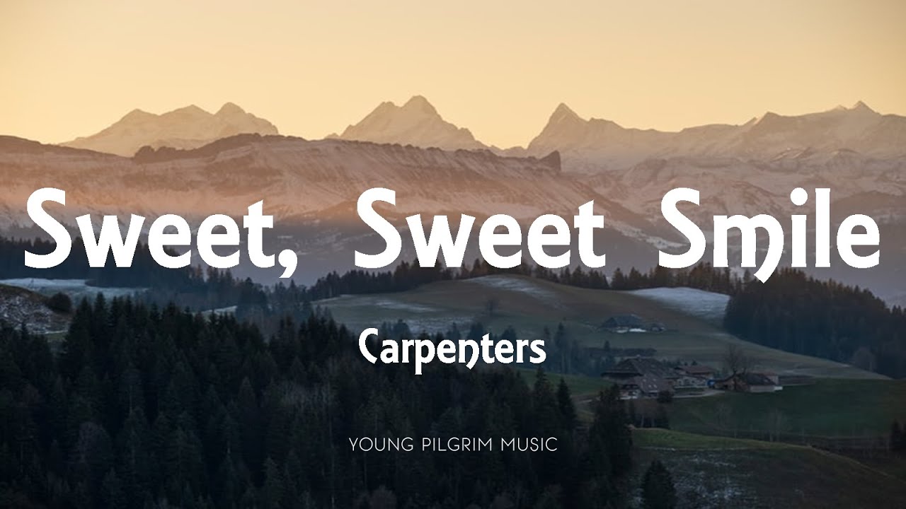 Carpenters - Sweet, Sweet Smile (tekst)