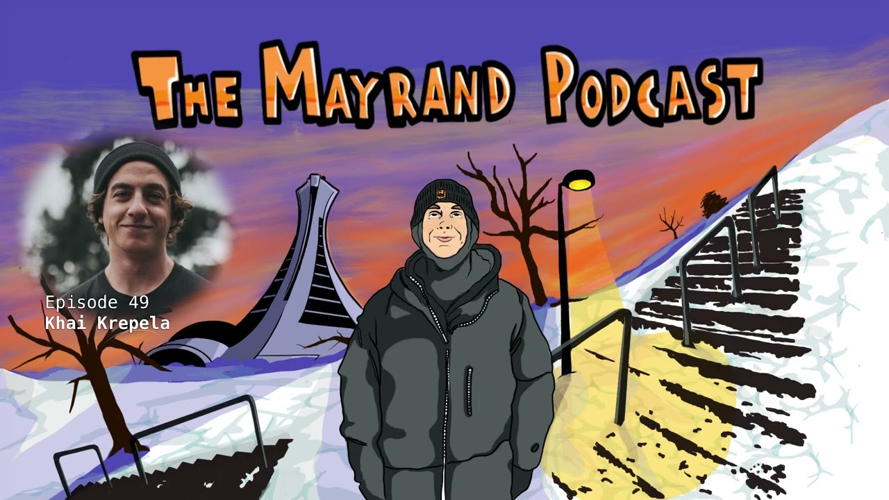 The Mayrand podcast #49 - Khai Krepela