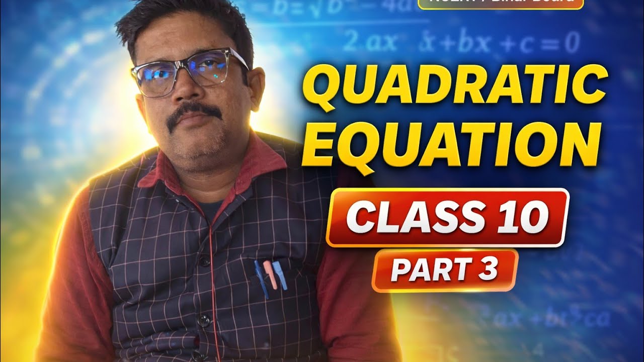 QUARDRATIC EQUATION // CLASS 10// PART 3