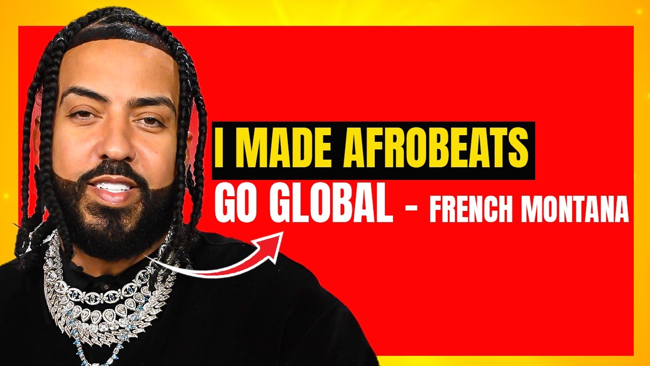 Did French Montana REALLY Make Afrobeats Global? FACTS EXPOSED!