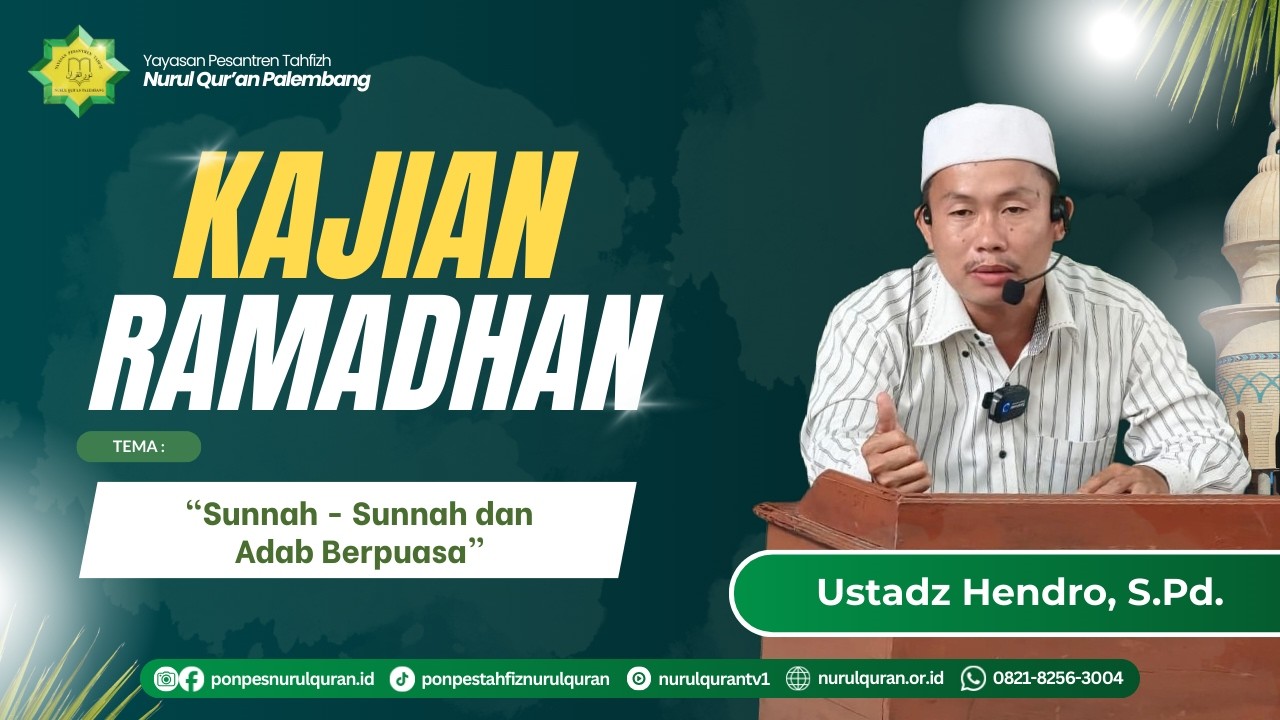 Sunnah-Sunnah dan Adab Berpuasa - Ustadz Hendro, S.Pd. | Kajian Ramadhan