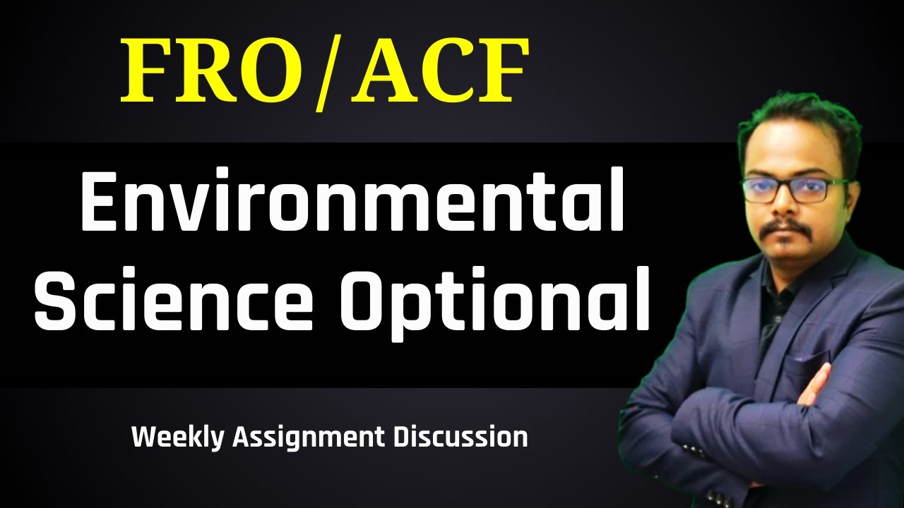 Assignment discussion| Environmental Science Mains Answers | JPSC FRO and ACF Mains Exam