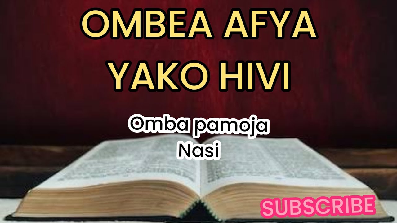 MAOMBI YA KUOMBEA AFYA YAKO