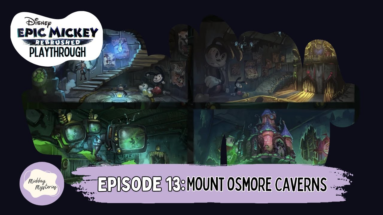 Epic Mickey Rebrushed – Episode 13: Mount Osmore Caverns | Nintendo Switch Playthrough