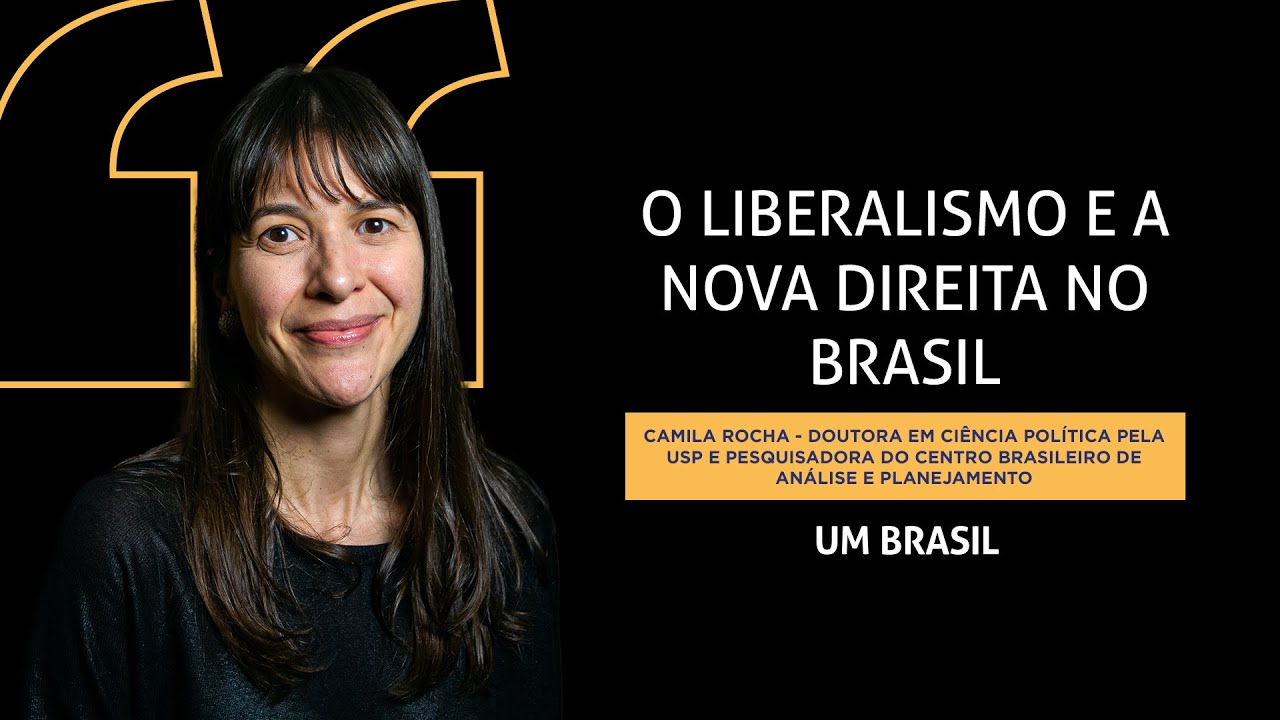 A nova direita brasileira e o pensamento econômico liberal | Camila Rocha