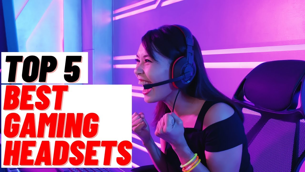 Top 5 BEST Gaming Headsets in 2022