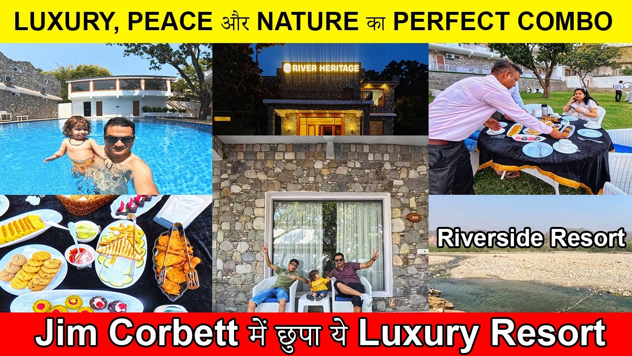 River Heritage Resort &ndash; The Hidden Gem of Jim Corbett / best resort near delhi ncr / jim corbett