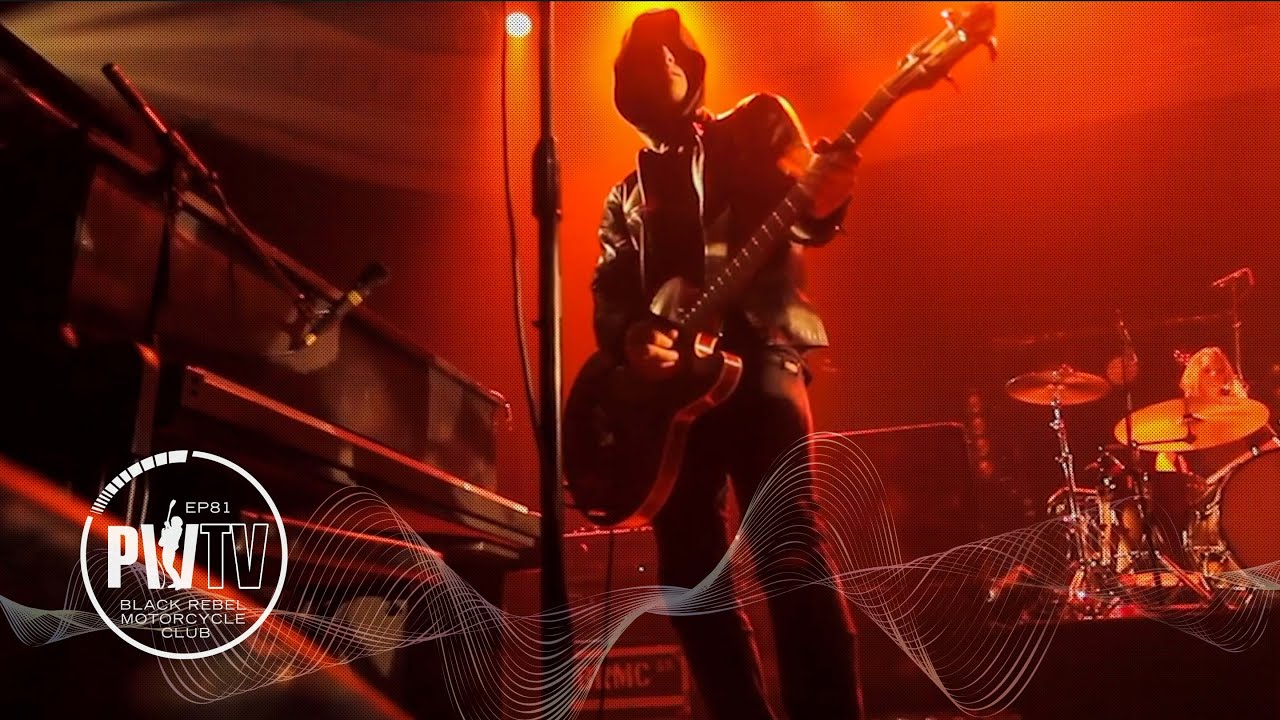 PWTV EP81 | Black Rebel Motorcycle Club