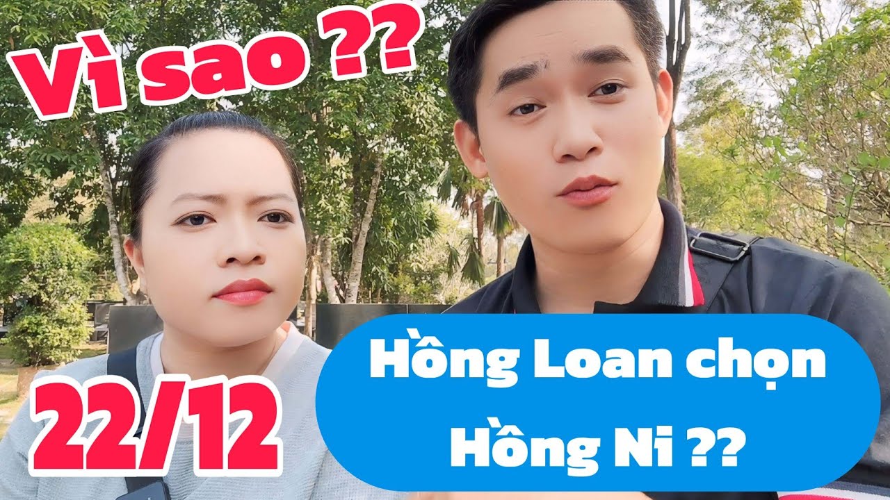 Nónggg: tất cả mọi chuyện đã quá rõ, vì Sao Hồng Loan chọn chị Ni??