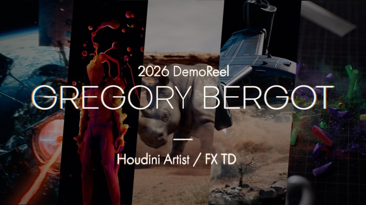 Houdini FX Artist Reel | Gr&eacute;gory Bergot (2026)