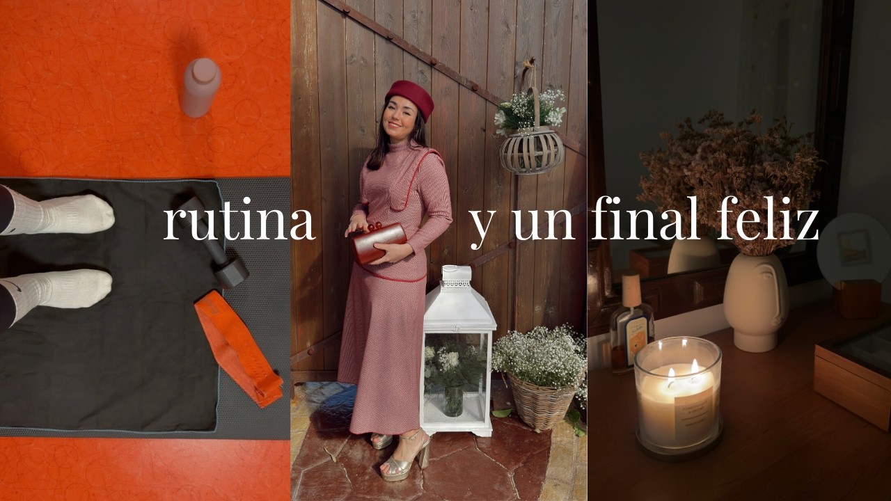 Tiempo para cuidarme, rutina, cena con amigos y una boda especial | MARIA RAYA