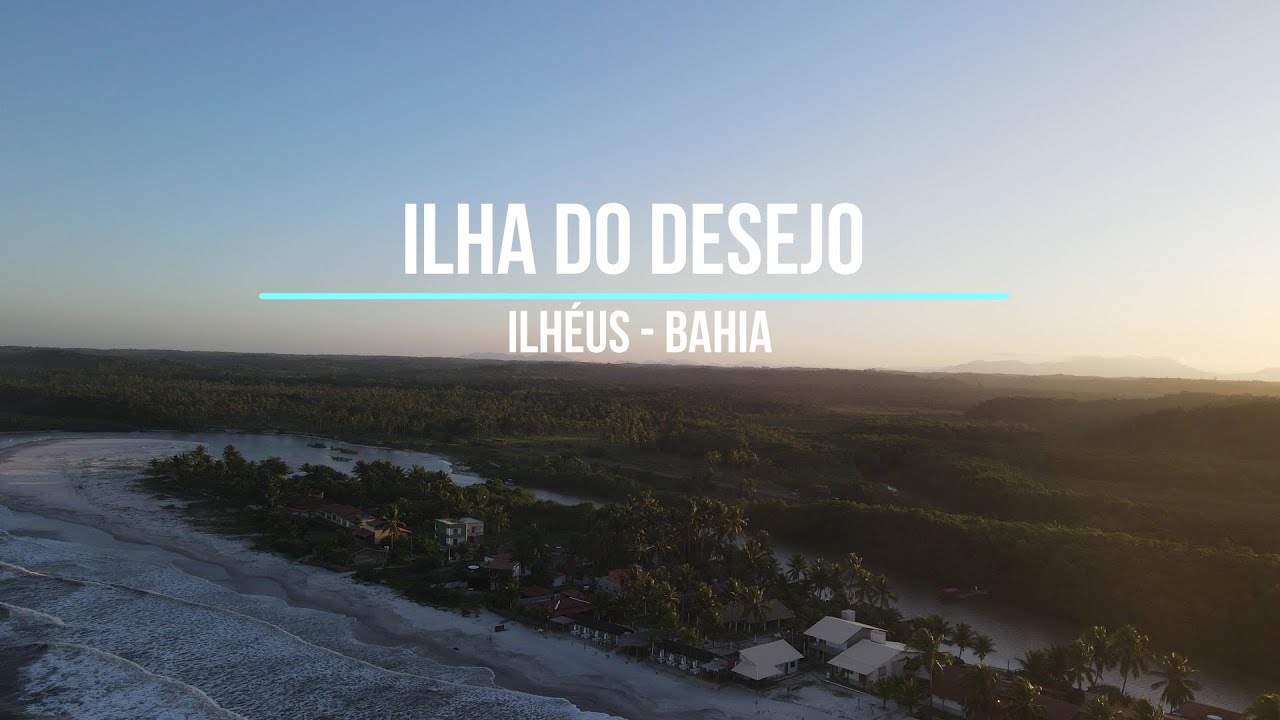 ILHA DO DESEJO - ILHÉUS - BAHIA