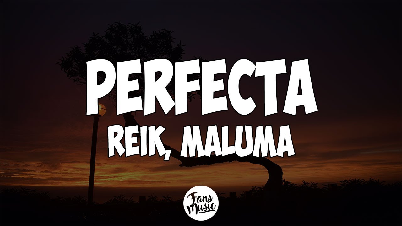 Reik, Maluma - Perfecta (Letra/Lyrics)