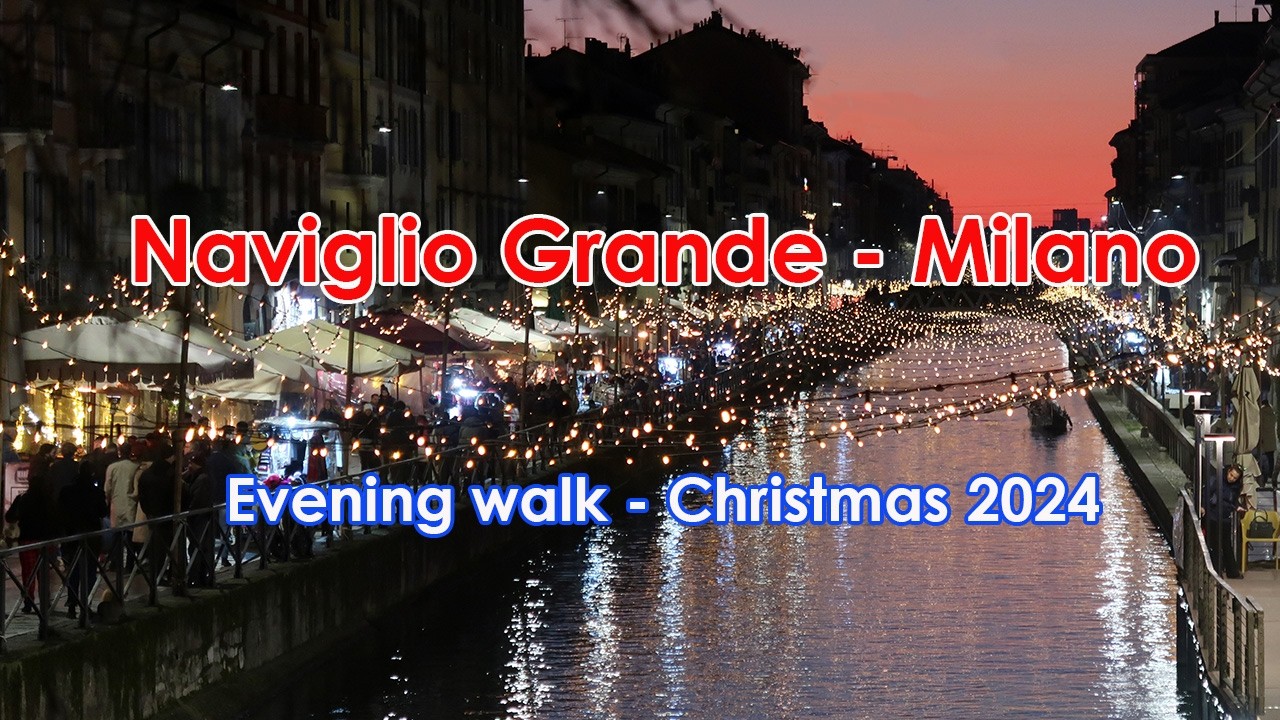 Naviglio Grande Milano evening walk Christmas 2024
