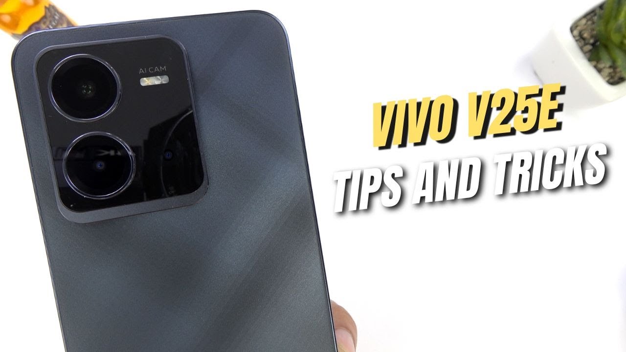 Top 10 Tips and Tricks Vivo V25e you need know