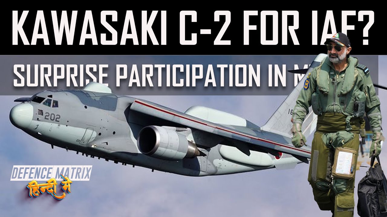 Kawasaki C-2 For the IAF? |Surprise Participation in the MTA | हिंदी में