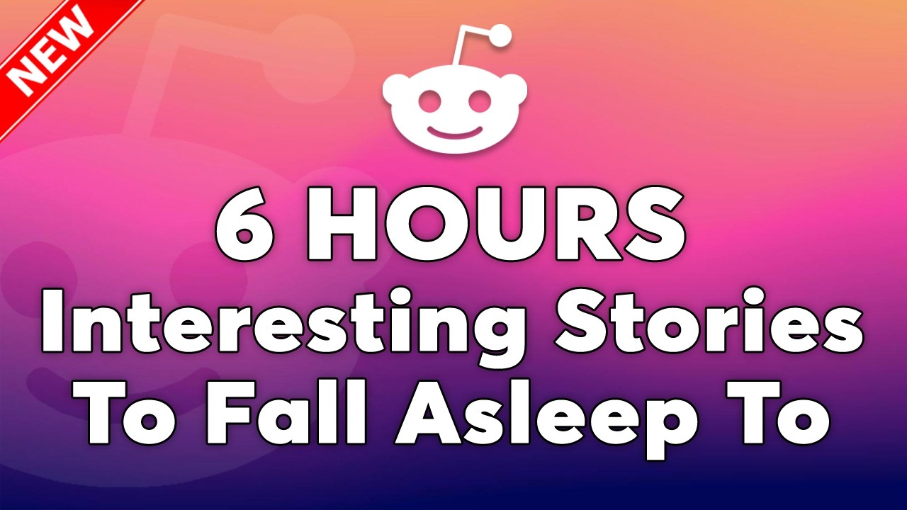 6 HOURS Of Reddit Stories To Fall Asleep To | The Best Reddit Stories for Winding Down