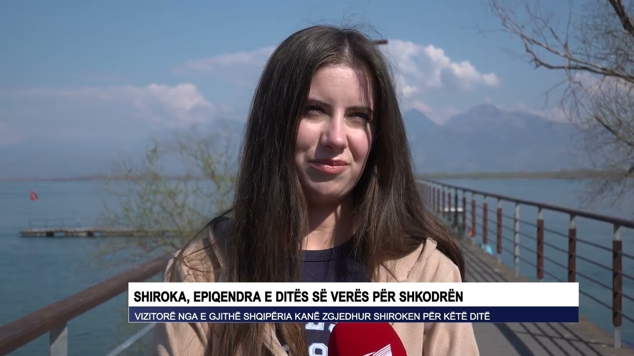 Shiroka, epiqendra e Ditës së Verës për Shkodrën