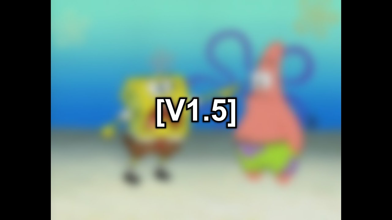 [V1.5] (SpongeBob) 