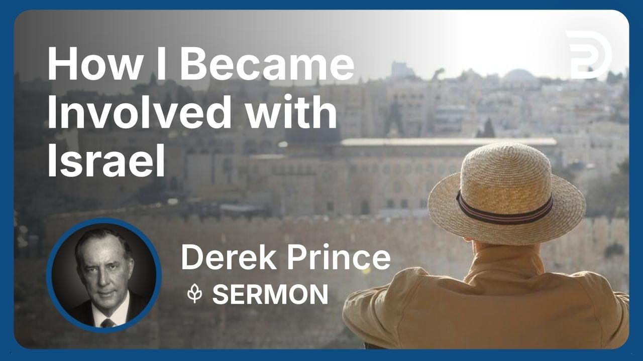 How I Became Involved with Israel | Part 1 - Israel: Past, Present, and Future | Derek Prince