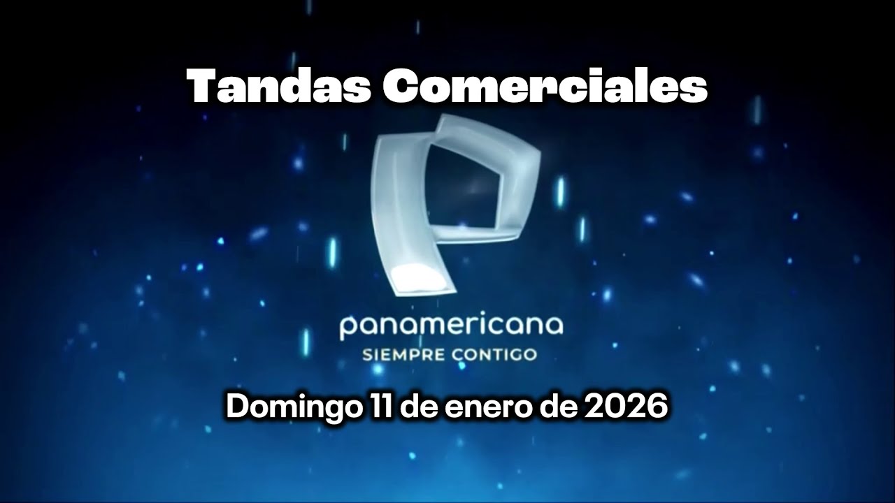 Tandas Comerciales: Panamericana Televisión - Domingo 11 de enero de 2026