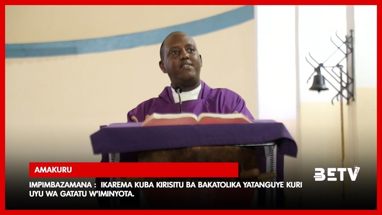 AMAKURU 19:00  18/02/2026:IKAREMA KUBA KIRISITU BA KATOLIKA YATANGUYE KURI UYU WA GATATU 