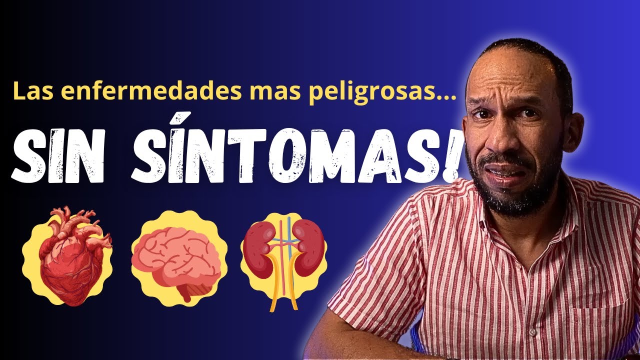 👨🏾&zwj;⚕️ Las enfermedades m&aacute;s peligrosas QUE NO DAN SINTOMAS  (y c&oacute;mo detectarlas a tiempo)