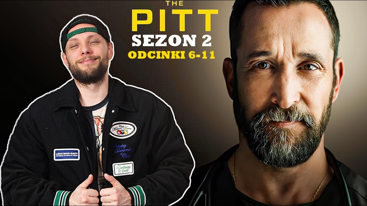 The Pitt (HBO) Sezon 2 Odc. 6-11 ★SzybkieRecenzje