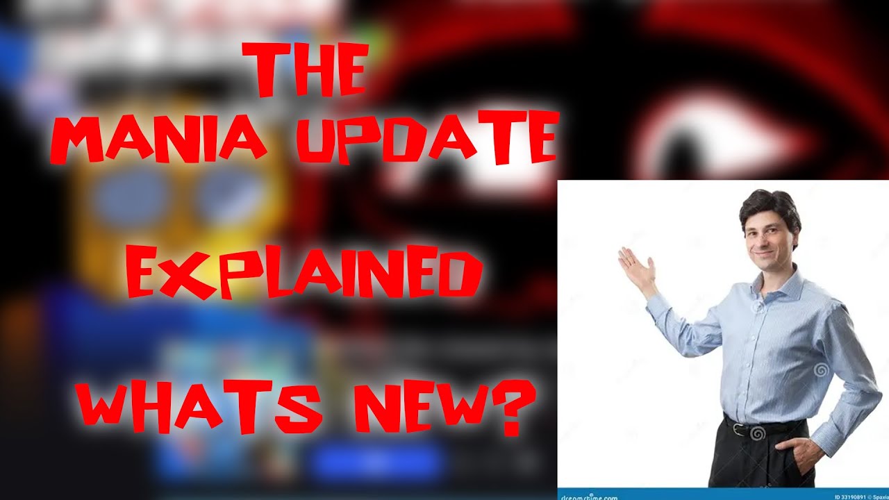 THE MANIA UPDATE EXPLAINED - Be Chased By Random Stuff In An Obby