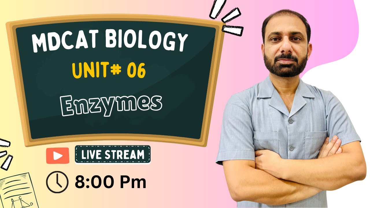 MDCAT BIOLOGY LIVE SESSION | Unit # 6 | Enzymes | Dr Sohail