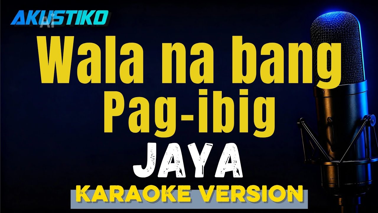 Wala na bang pag-ibig by Jaya | KARAOKE VERSION | QUALITY AUDIO