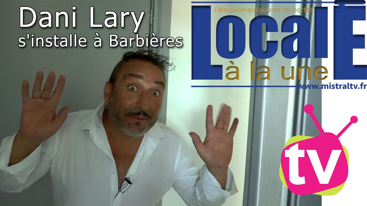 Dani Lary s'installe à Barbières