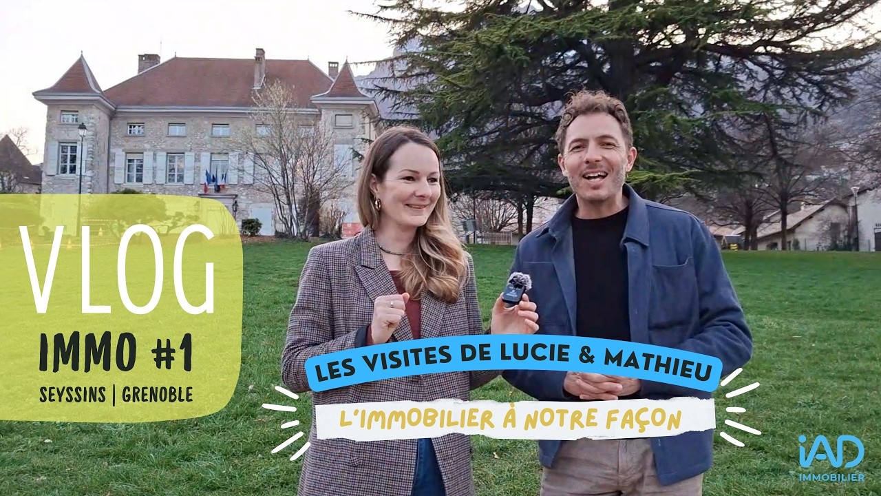 VLOG IMMO #1 : 15 jours dans nos vies de conseillers immobiliers | Seyssins et Grenoble
