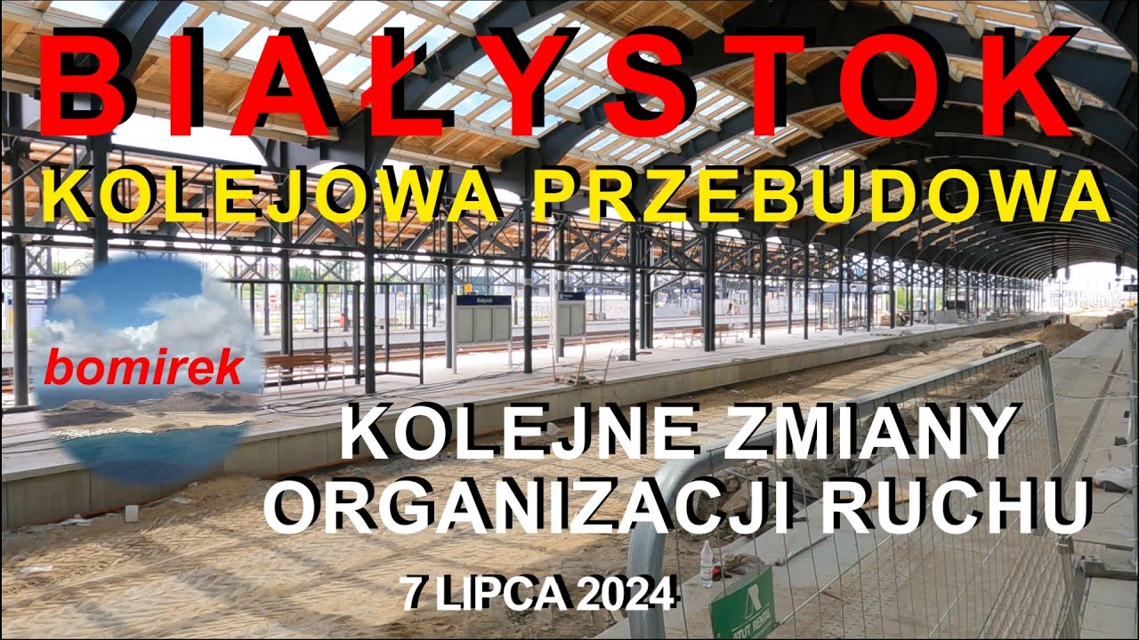 #316 Białystok -  kolejowa przebudowa - 7 lipca 2024