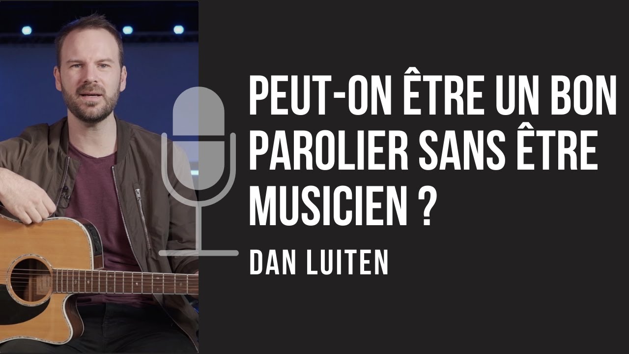 Peut-on être un bon parolier/compositeur sans être musicien ?