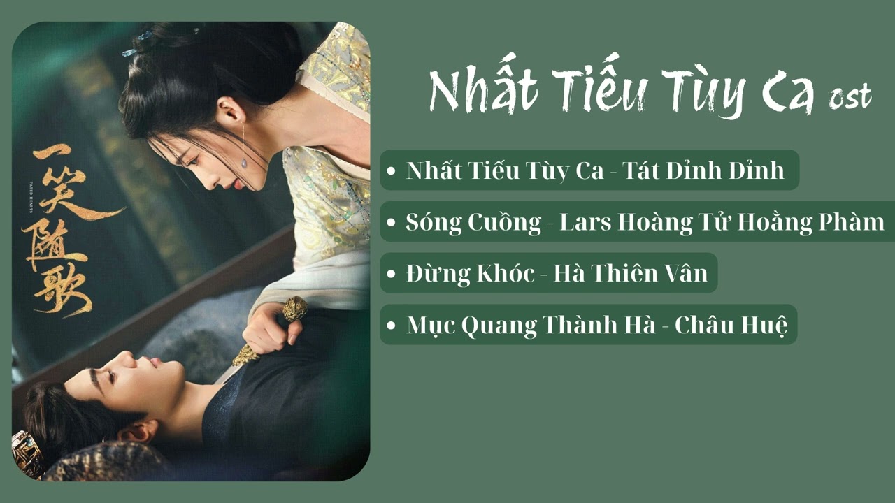 List nhạc phim Nhất Tiếu Tùy Ca | Nhất Tiếu Tùy Ca ost | 一笑随歌 ost | Fated Hearts