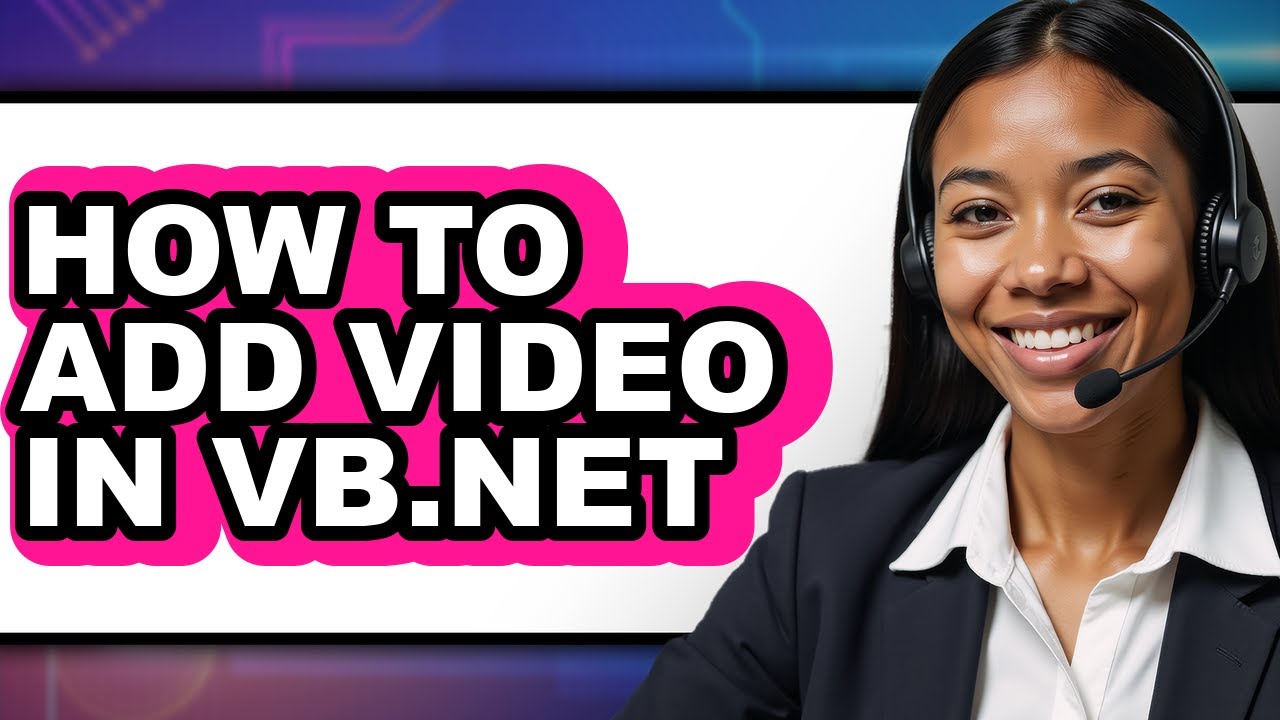 How to Add Video in Vb.net - Step by Step