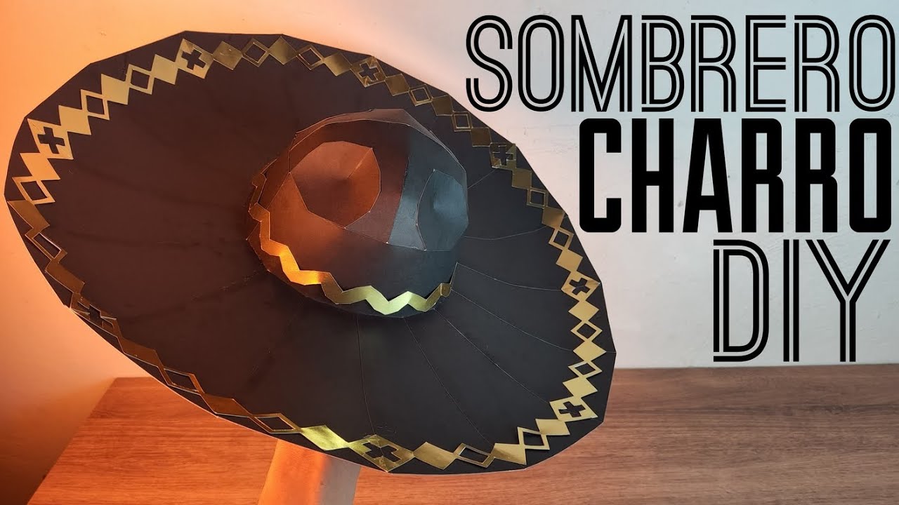 Cómo hacer un Sombrero de Charro con cartulina, Tutorial y Plantillas | Momuscraft