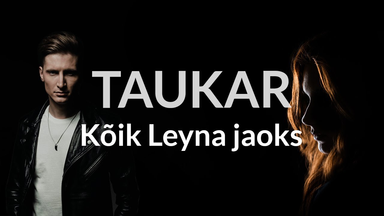 Karl-Erik Taukar - Kõik Leyna jaoks (Jaak Joala 70)