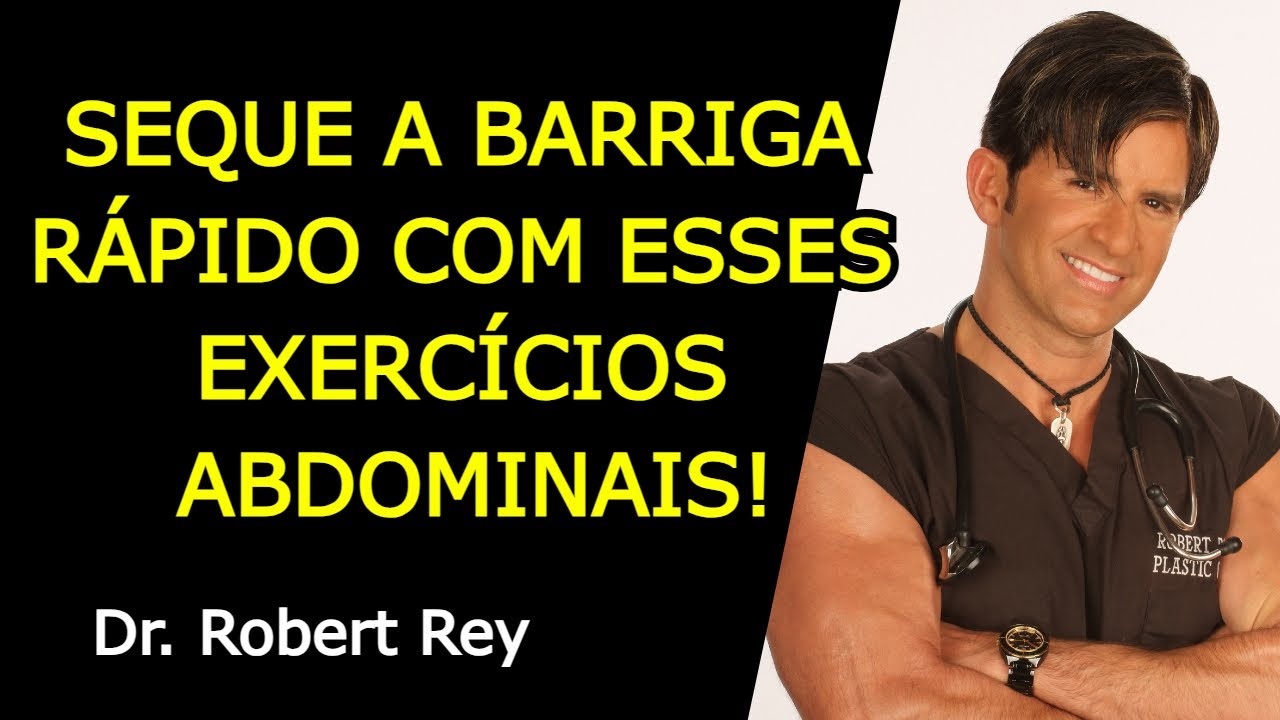 SEQUE A BARRIGA RÁPIDO COM ESSES EXERCÍCIOS ABDOMINAIS! - Dr. Rey