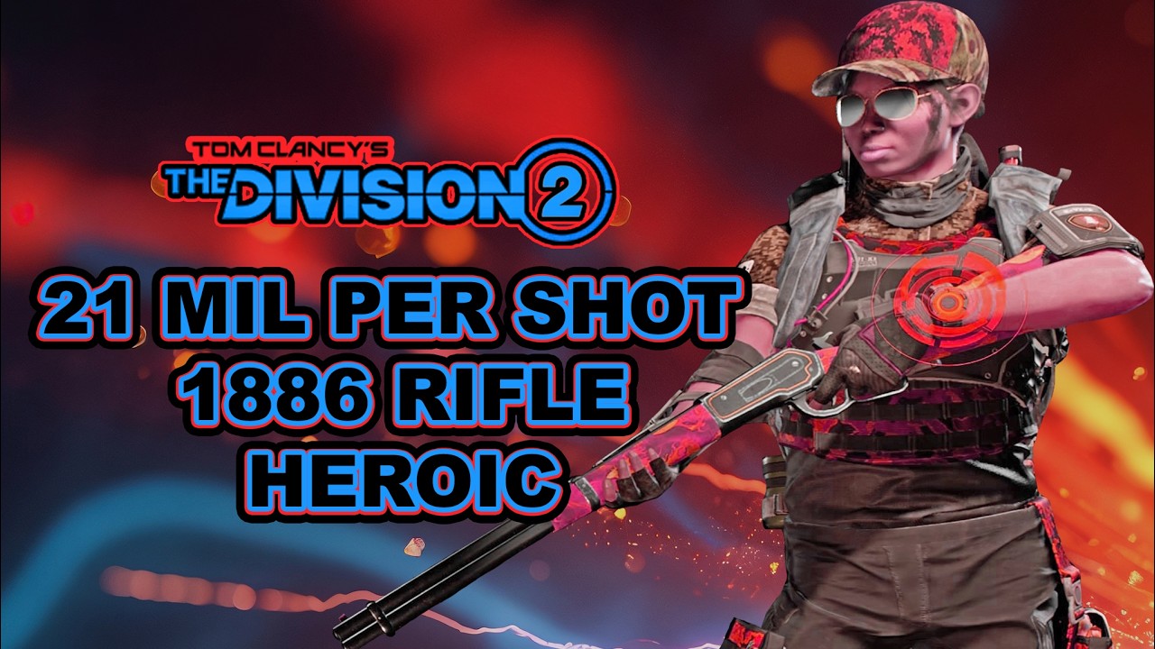 1886 Rifle 21 Mil Headshot damage in Heroic | The Division 2
