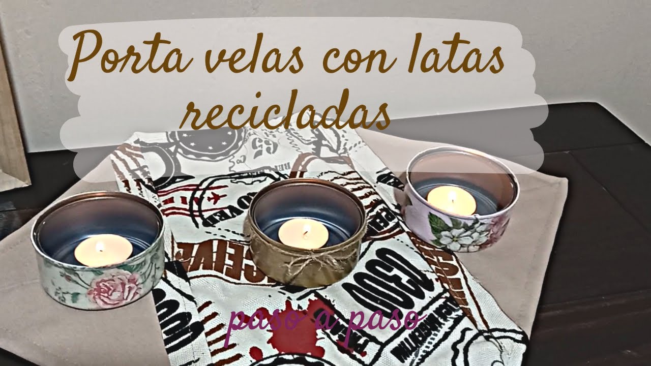 PORTA VELAS CON LATAS RECICLADAS DYI #manualidades