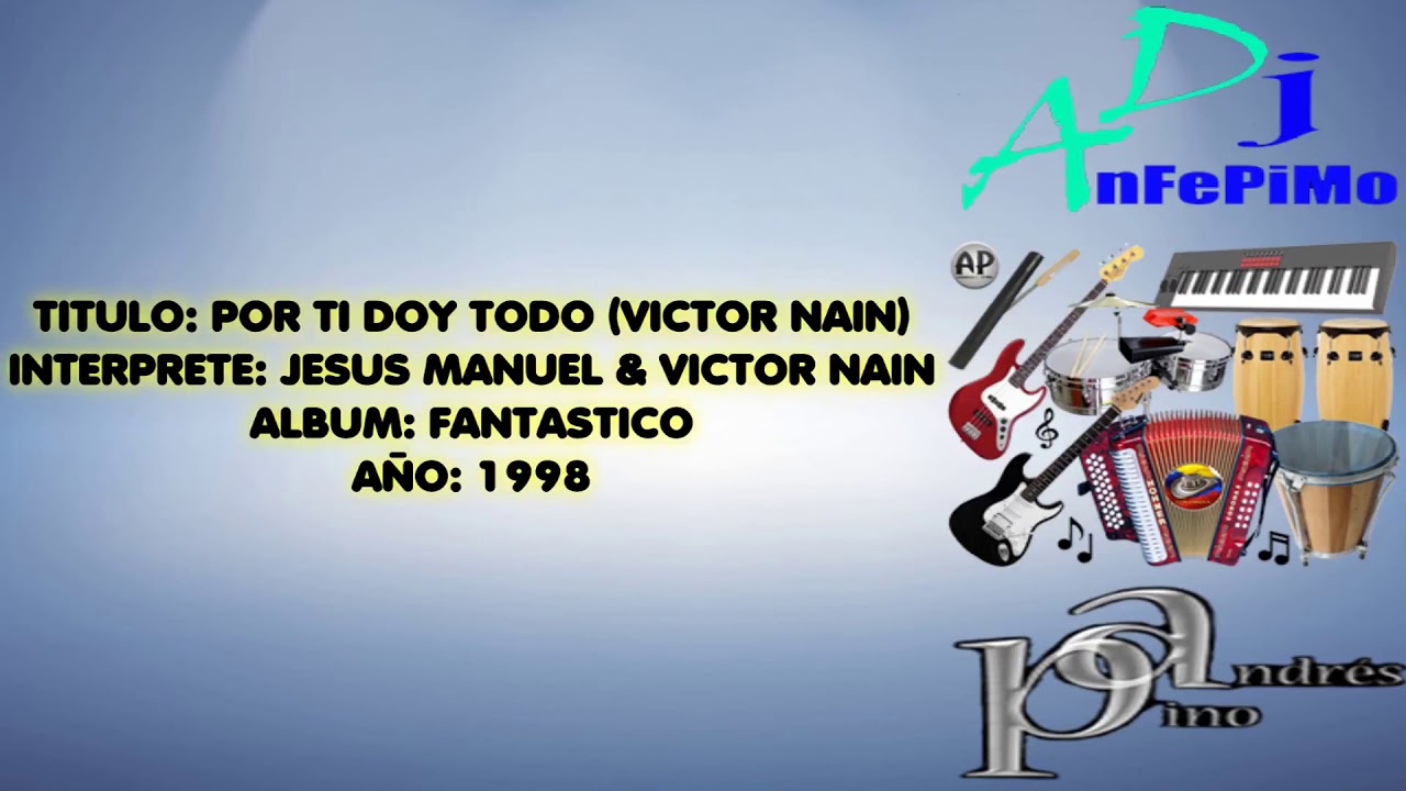 Por Ti Doy Todo - Jes&uacute;s Manuel Estrada (( Letra ))