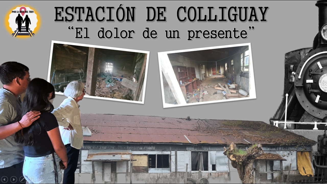 POR LA RUTA DEL TREN - Estación de Colliguay 
